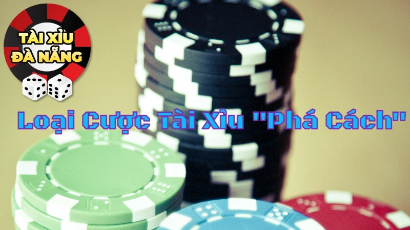 Loại Cược Tài Xỉu “Phá Cách”: Đổi Mới Trò Chơi Cổ Điển